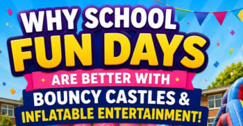 Why School Fun Days Are Better With Bouncy Castles And Inflatable Entertainment