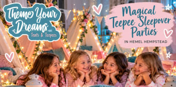 Teepee Sleepover Parties In Hemel Hempstead, Making Birthdays Magical