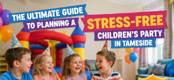 The Ultimate Guide To Planning A Stress-free Childrens Party In Tameside