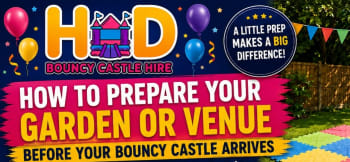 How To Prepare Your Garden Or Venue Before Your Bouncy Castle Arrives
