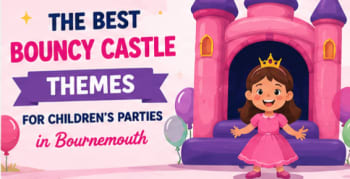 The Best Bouncy Castle Themes For Childrens Parties In Bournemouth