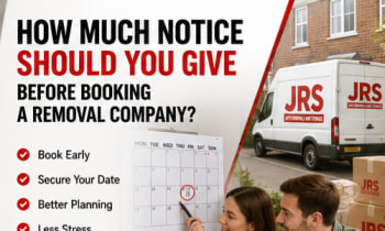 How Much Notice Should You Give Before Booking A Removal Company