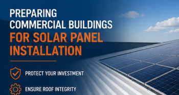 Preparing Commercial Buildings For Solar Panel Installation