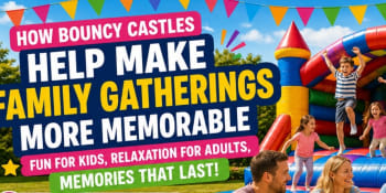 How Bouncy Castles Help Make Family Gatherings More Memorable