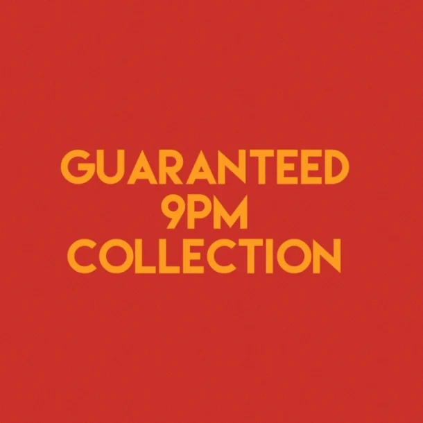 Guaranteed 9pm Collection