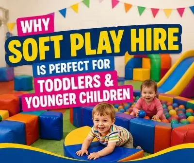 Why Soft Play Hire Is Perfect For Toddlers And Younger Children