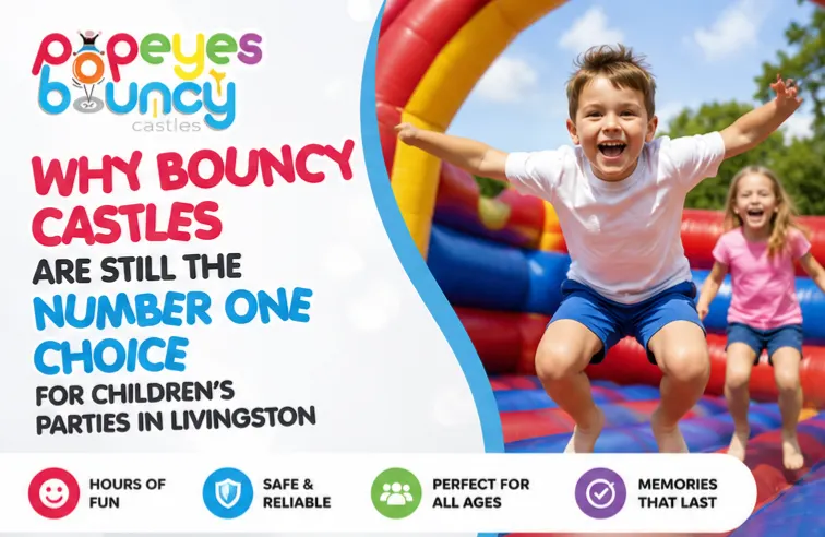 Why Bouncy Castles Are Still the Number One Choice for Children's Parties in Livingston Why Bouncy Castles Are Still the Number One Choice for Children's Parties in Livingston