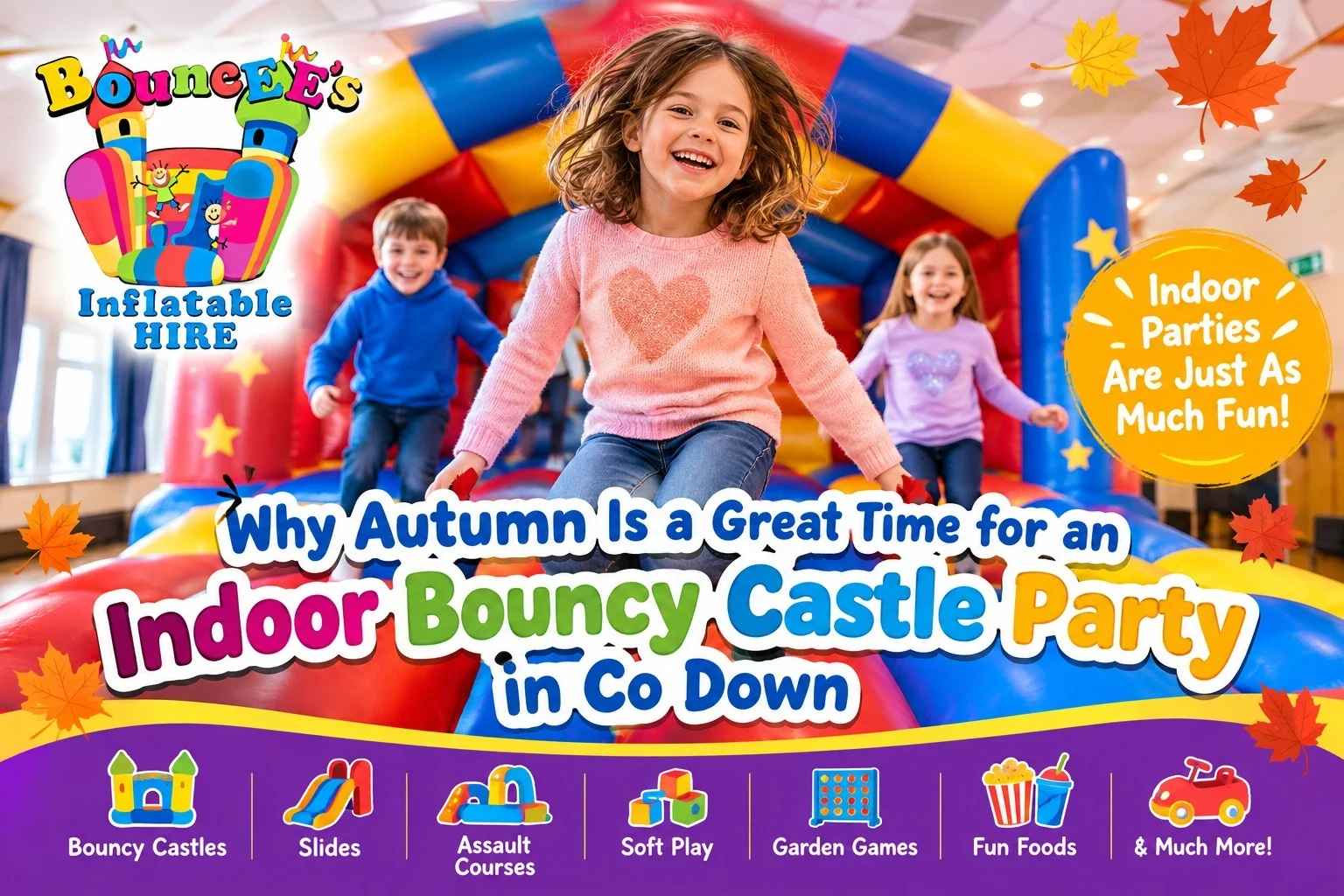 Why Autumn Is A Great Time For An Indoor Bouncy Castle Party In Co Down Why Autumn Is A Great Time For An Indoor Bouncy Castle Party In Co Down