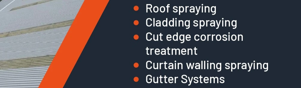 Roof spraying, Cladding Spraying, Cut edge corrosion treatment, Curtain walling spraying, Gutter systems, Southampton