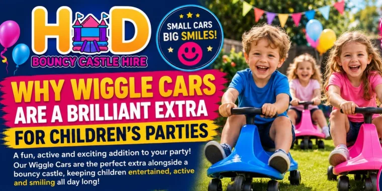 Why Wiggle Cars Are A Brilliant Extra For Childrens Parties