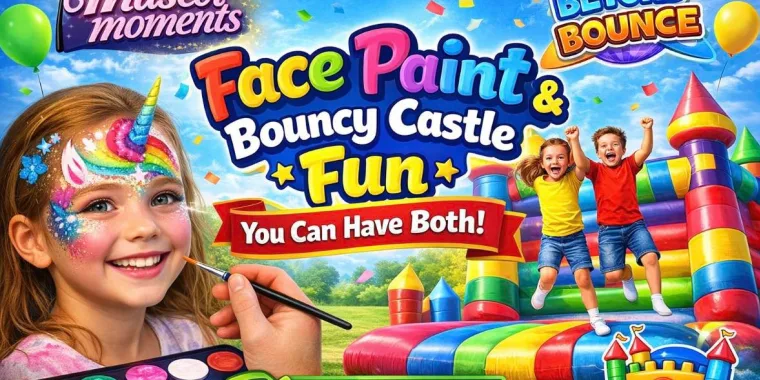 Dont Choose Between Face Paint And A Bouncy Castle