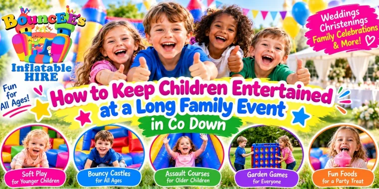 How To Keep Children Entertained At A Long Family Event In Co Down