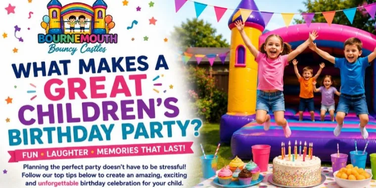What Makes A Great Childrens Birthday Party