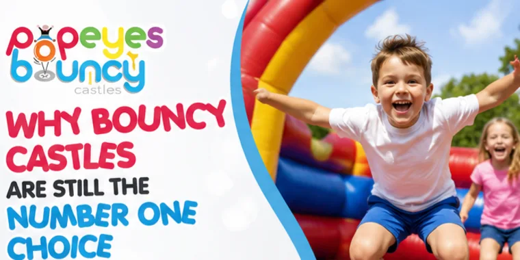 Why Bouncy Castles Are Still The Number One Choice For Childrens Parties In Livingston