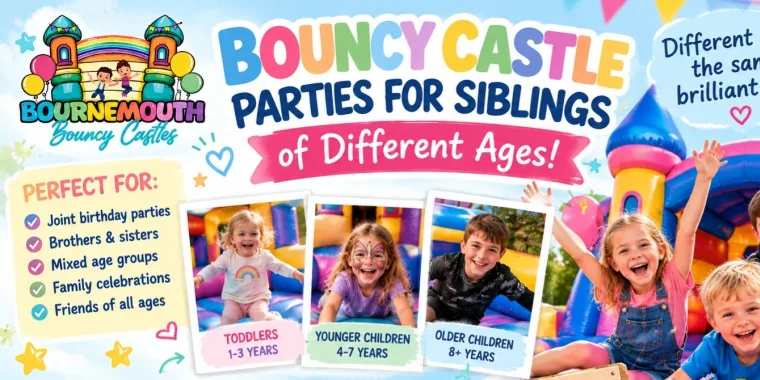How To Plan A Bouncy Castle Party For Siblings Of Different Ages