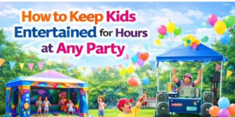 How To Keep Kids Entertained For Hours At Any Party