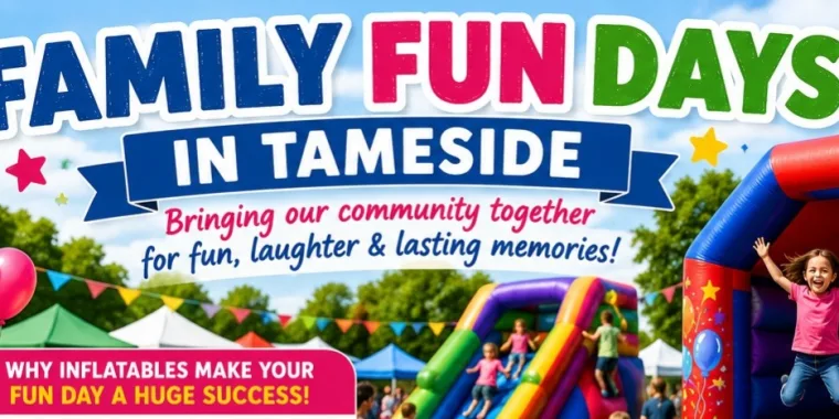Family Fun Days In Tameside How Inflatables Bring Communities Together