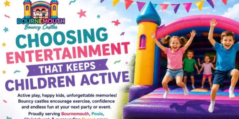 Choosing Entertainment That Keeps Children Active