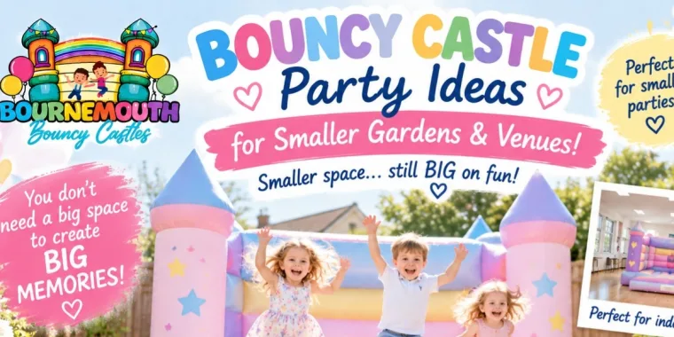 Bouncy Castle Party Ideas For Smaller Gardens And Venues