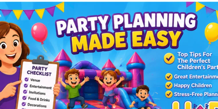 Top 10 Tips For Planning A Stress-free Childrens Party In Warrington