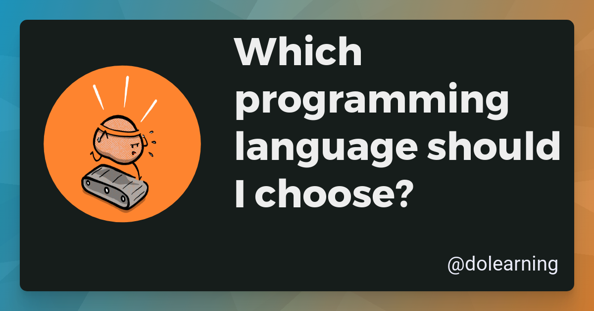 Which programming language should I choose?