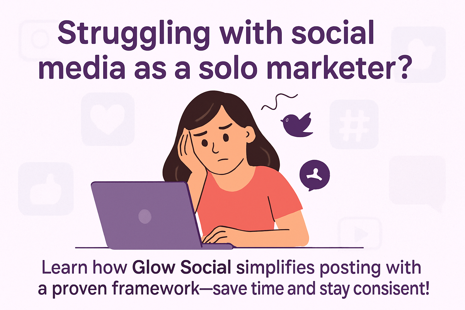 How Glow Social helps solo marketers manage social media efficiently