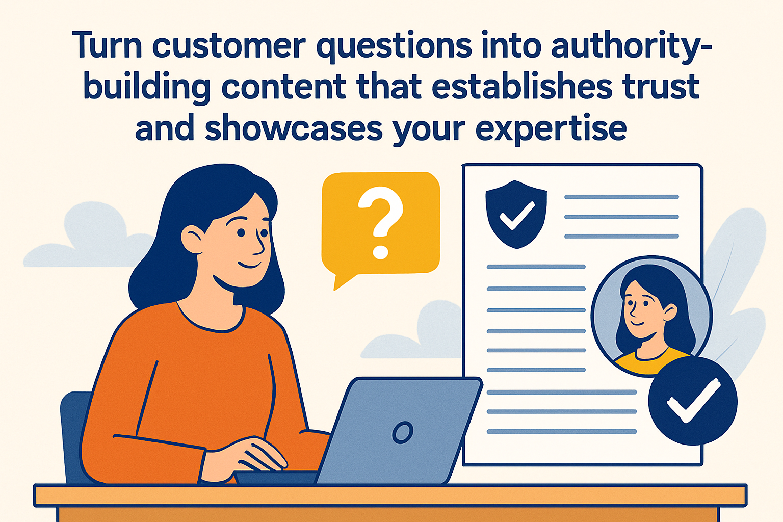 How to create authority content by answering frequently asked questions