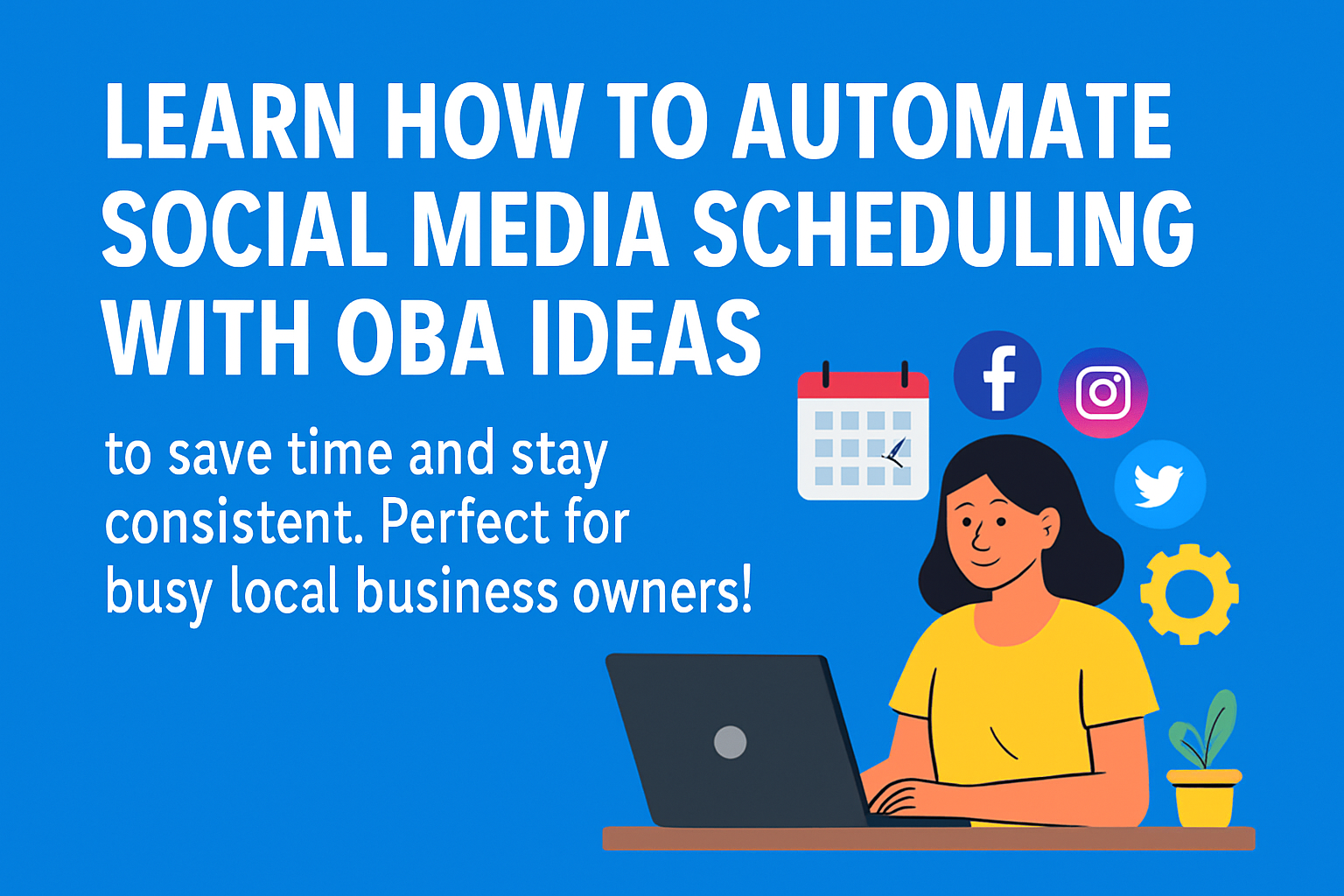 How to automate social media scheduling with OBA Ideas