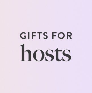 Gifts for Hosts