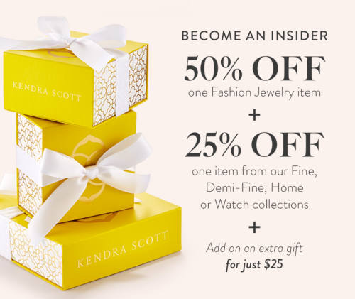 Become an Insider: 50% off one Fashion Jewelry item + 25% off one item from our Fine, Demi-Fine, Home or Watch collections + add on an extra gift for just $25.