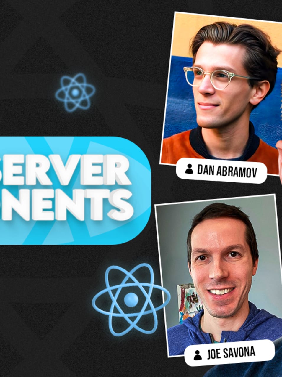 The words "React Server Components" with photos of Dan Abramov, Joe Savona, and Kent C. Dodds