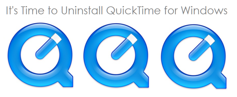 زمان آن رسیده که QuickTime را از ویندوز حذف کنید.
