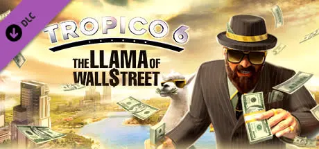 Image for Tropico 6 - The Llama of Wall Street