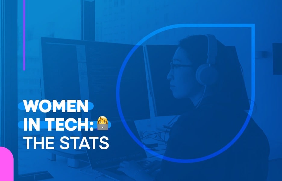 Women in Tech: 10 Stats and Facts You Need to Know