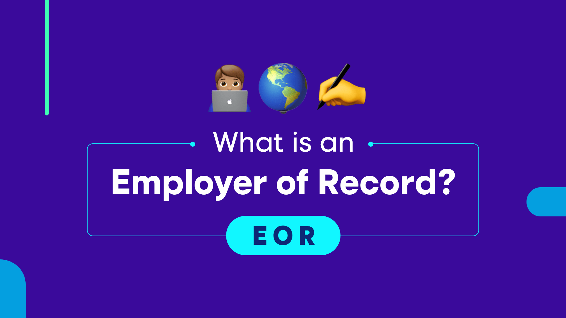 What is an Employer of Record (EOR)? - The Definitive Guide
