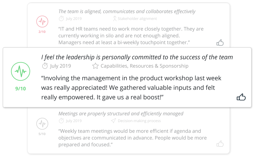 Gather insightful feedback from your team. Establish a strong feedback culture and find solution as a team.
