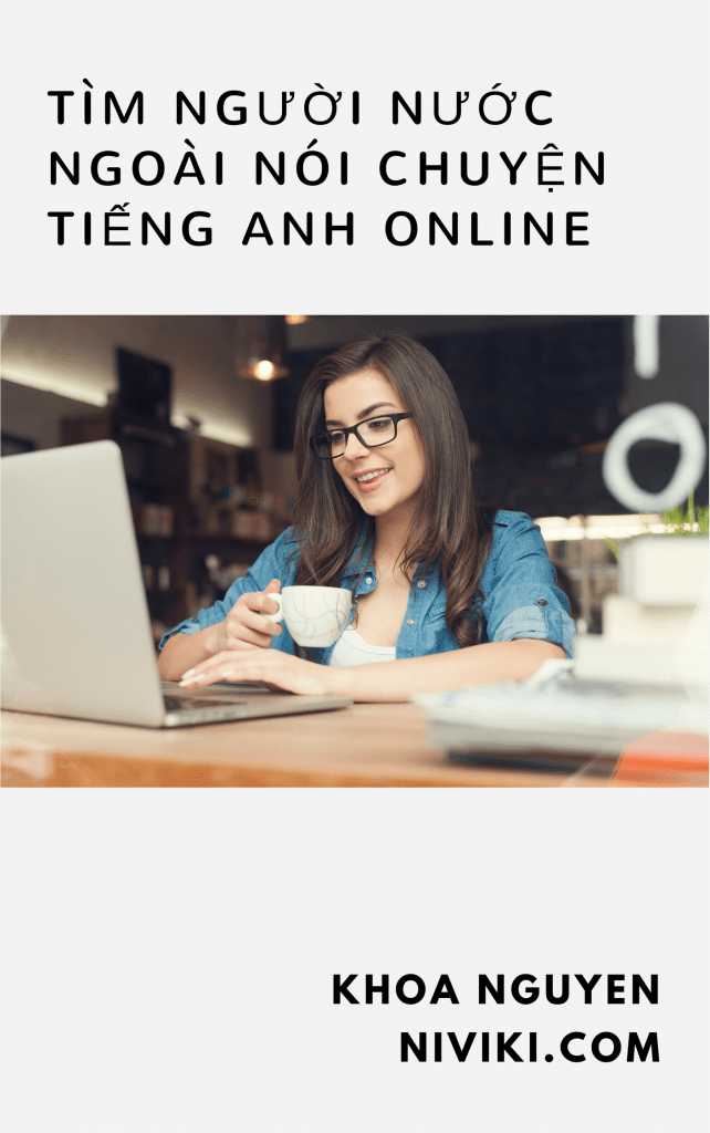Tìm người nước ngoài nói chuyện tiếng Anh