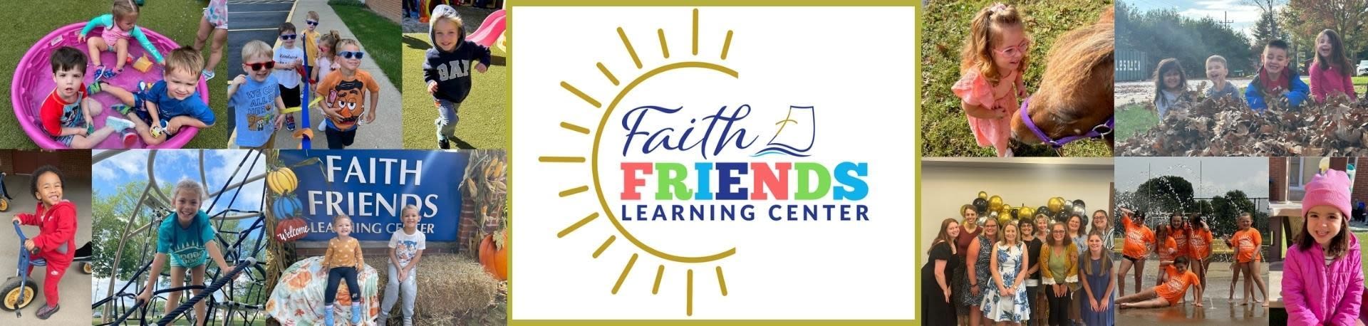 FAITH FRIENDS PRESCHOOL &amp; LEARNING CENTER