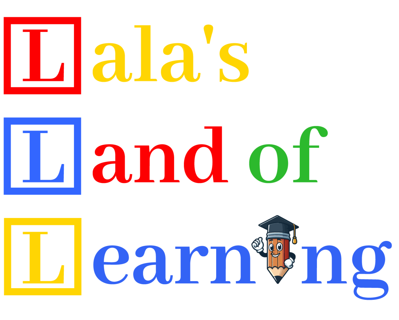 LALA'S LAND OF LEARNING, INCORPORATED