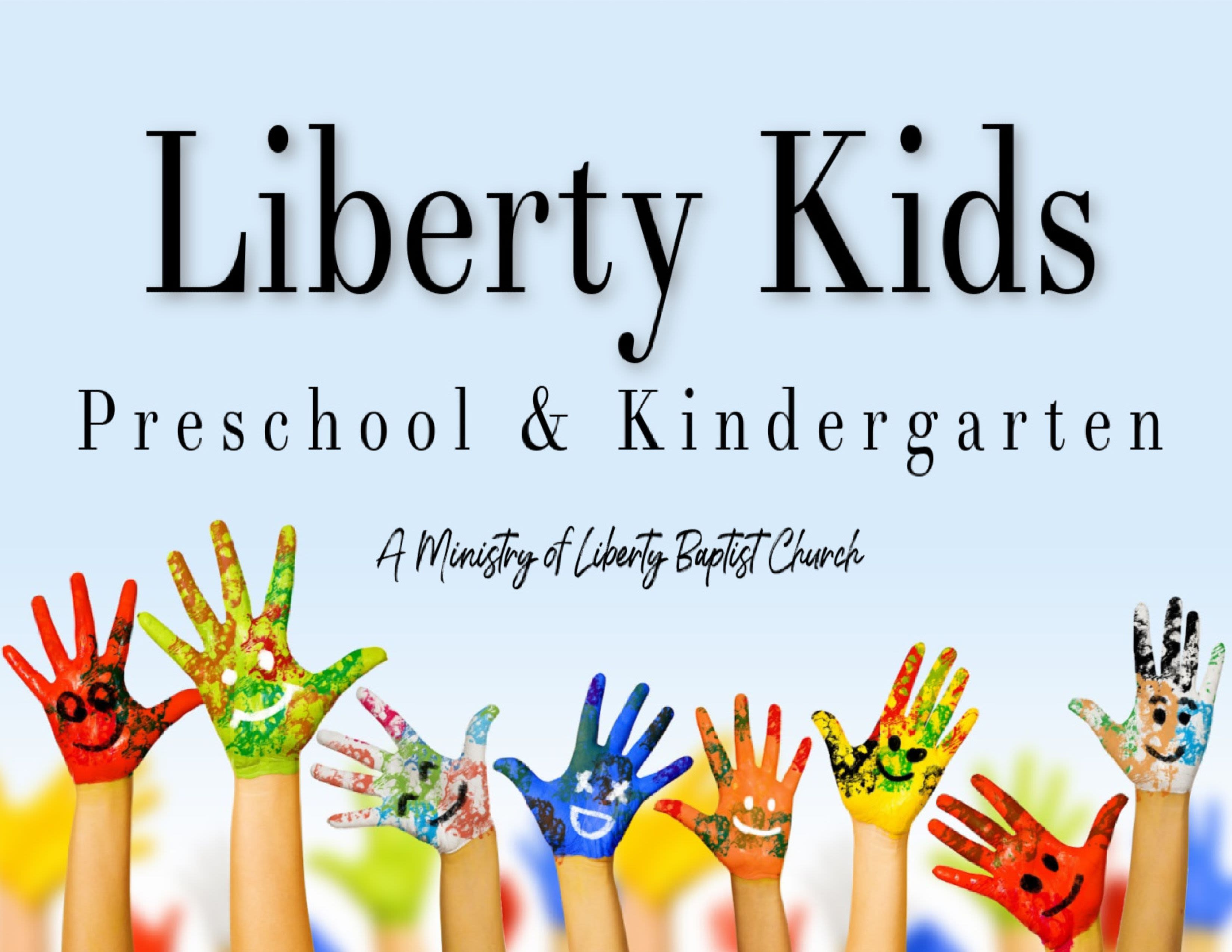 Liberty Kids Preschool &amp; Kindergarten "A Ministry of Liberty Baptist Church"