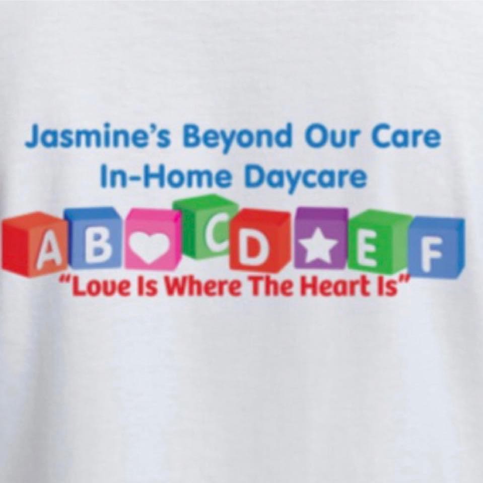 Jasmine 's Beyond Our Care In-Home Daycare