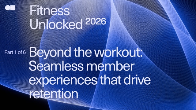 Beyond the workout: Seamless member experiences that drive retention