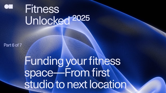 Funding your fitness space: From first studio to next location