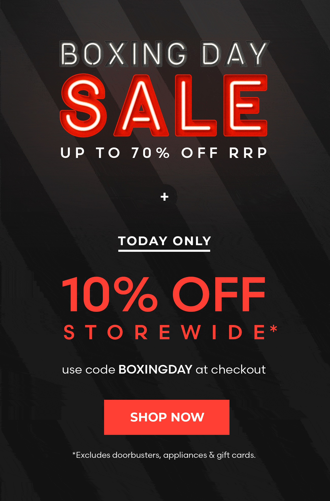 70% OFF Storewide + Extra 10% OFF RRP