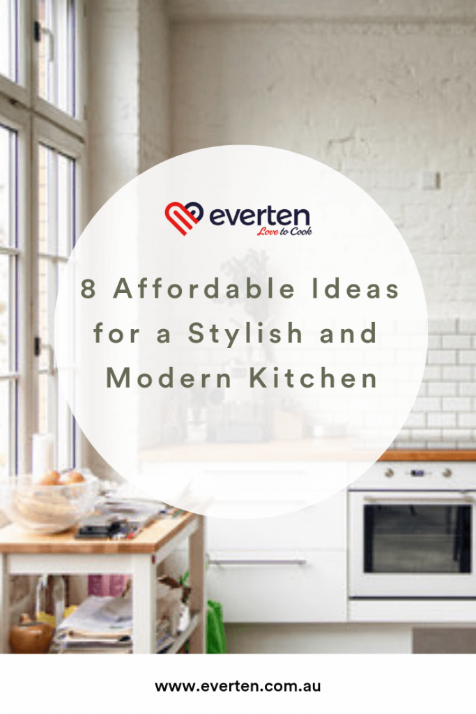 8 Affordable Ideas for a Stylish and Modern Kitchen