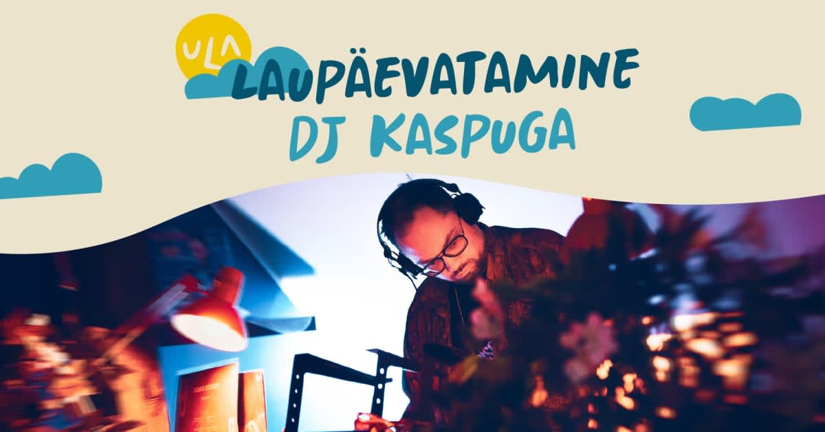 Laupäevatamine DJ Kaspuga