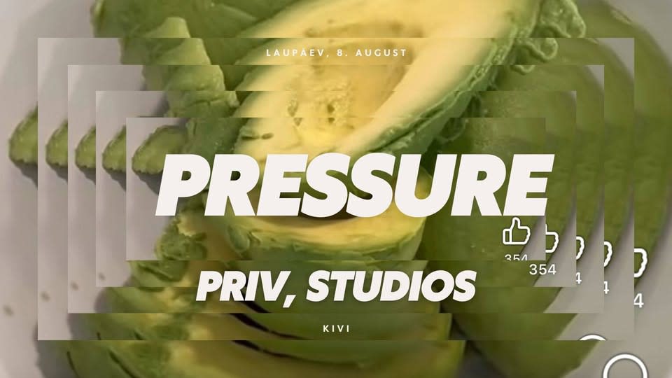 Pressure // Priv & Studios all night long