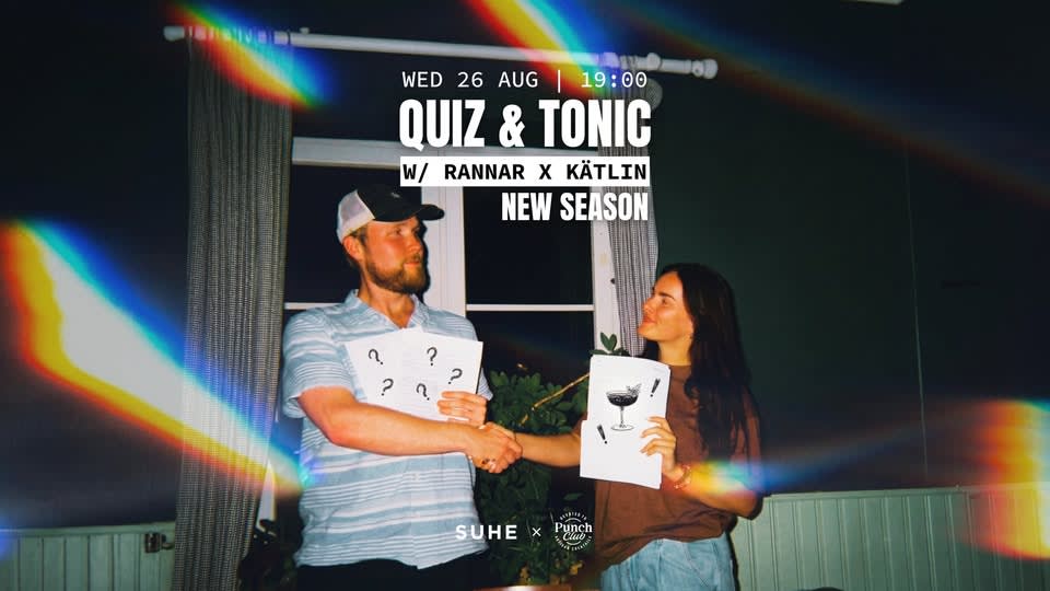 QUIZ & TONIC: NEW SEASON @ SUHE