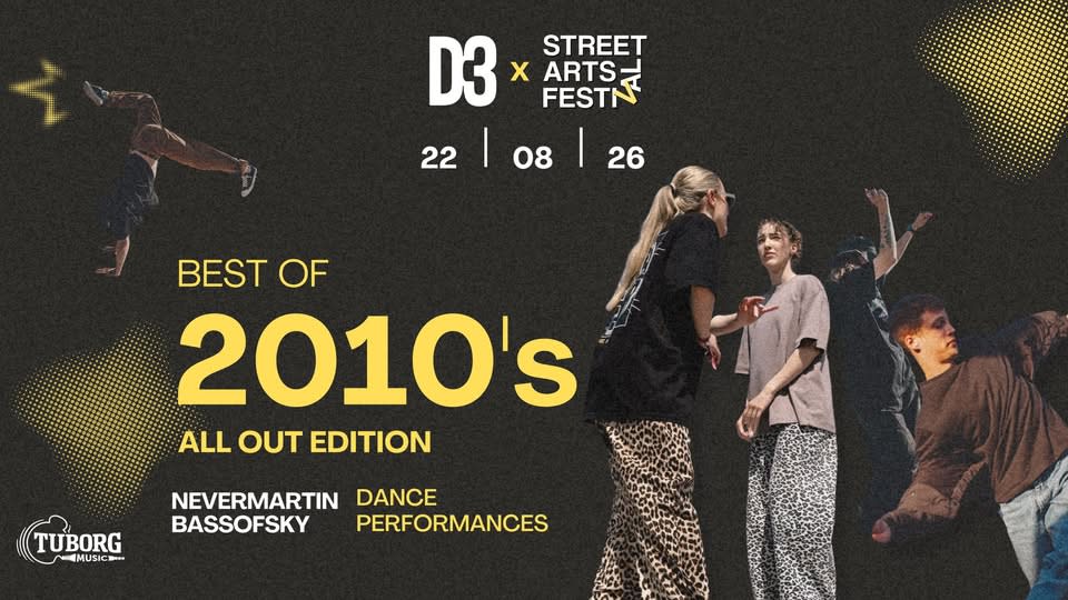 Best Of 2010's: All Out edition I 22.08 I D3 x Street Arts Festival