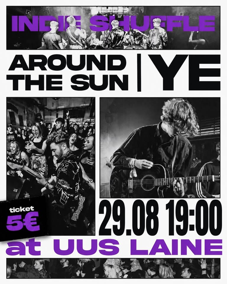 Tallinn Indie Shuffle: AROUND THE SUN x YE